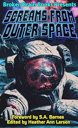 Screams From Outer Space: A Horror Anthology (Screams Of Horror)
